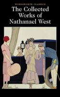 The Collected Works of Nathanael West : The Day of the Locust / The Dream Life of Balso Snell / Miss Lonelyhearts / A Cool Million 0330281534 Book Cover