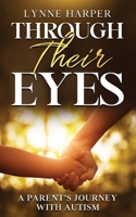 Through Their Eyes: A Parent’s Journey with Autism B0FGTWVM7C Book Cover