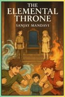 The Elemental Throne B0F5MYMDZB Book Cover