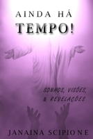 Ainda H� Tempo! 1986356256 Book Cover