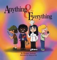 Anything & Everything 1665562854 Book Cover