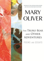 The Truro Bear and Other Adventures: Poems and Essays 0807068845 Book Cover