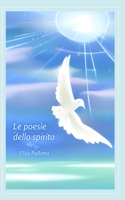 Le poesie dello spirito B0C9G4MZH9 Book Cover