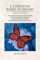 A Christian Based Economy 1441523049 Book Cover