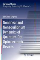 Nonlinear and Nonequilibrium Dynamics of Quantum-Dot Optoelectronic Devices 3319258036 Book Cover