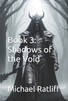 Book 3: Shadows of the Void (The Chronicles of Light and Darkness) B0D6W6CZMK Book Cover