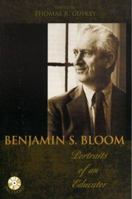 Benjamin S. Bloom: Portraits of an Educator 1610486048 Book Cover