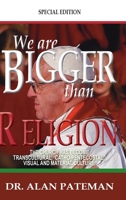 We are Bigger than Religion 1909132233 Book Cover