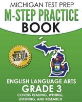 MICHIGAN TEST PREP M-STEP Practice Book English Language Arts Grade 3: Covers Reading, Writing, Listening, and Research 1979906394 Book Cover
