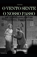 O VENTO SENTE O NOSSO PASSO: TEATRO (DIMENSIONAL) B08D55MYFG Book Cover