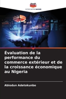 Évaluation de la performance du commerce extérieur et de la croissance économique au Nigeria (French Edition) 6208572355 Book Cover
