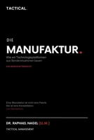 DIE MANUFAKTUR - Wie wir Technologieplattformen aus Sondersituationen bauen. Ein Werkstattbericht (German Edition) 3912703590 Book Cover
