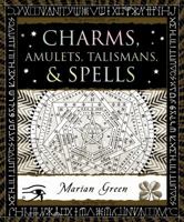 Charms, Amulets, Talismans & Spells 1635573068 Book Cover