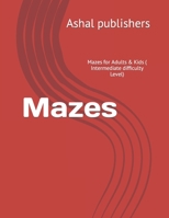 Mazes: Mazes for Adults & Kids B0BCRTH1GZ Book Cover