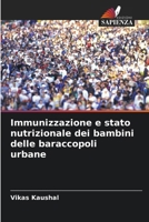 Immunizzazione e stato nutrizionale dei bambini delle baraccopoli urbane (Italian Edition) 6208322723 Book Cover