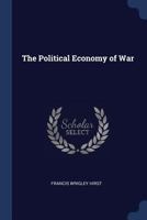 The Political Economy of War 0548804958 Book Cover