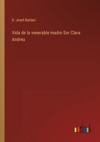 Vida de la venerable madre Sor Clara Andreu 3368112767 Book Cover