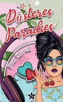 Düsteres Paradies: Follow your dreams, not your addictions 390324824X Book Cover