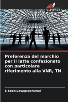 Preferenza del marchio per il latte confezionato con particolare riferimento alla VNR, TN (Italian Edition) 6208263298 Book Cover