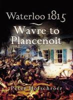 Waterloo 1815 : Wavre, Plancenoit and the Race to Paris (Battleground) 184415176X Book Cover