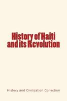 History of Haiti and Its Revolution 2366593325 Book Cover