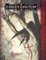 Lancea Sanctum (Vampire: The Requiem) 1588462498 Book Cover