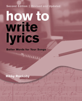 Lyrics: Writing Better Words for Your Songs (Songwriting) 0879308850 Book Cover