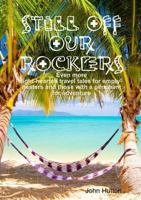 Still Off Our Rockers 1326697749 Book Cover