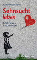 Sehnsucht Leben: Erfahrungen Und Konzepte 3170420267 Book Cover