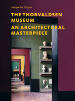 The Thorvaldsens Museum: An Architectural Masterpiece 8775976285 Book Cover