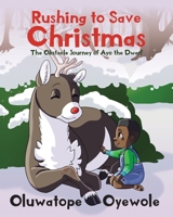 Rushing to Save Christmas: The Obstacle Journey of Ayo the Dwarf 164628870X Book Cover