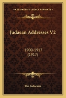 Judaean Addresses V2: 1900-1917 1104494957 Book Cover