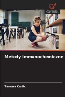 Metody immunochemiczne (Polish Edition) 620960160X Book Cover