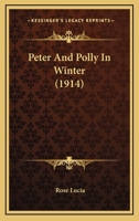 Peter And Polly In Winter (1914) 1164974939 Book Cover