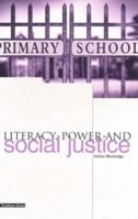 Literacy, Power and Social Justice 1858561574 Book Cover