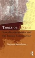 Tools of Justice: Non-Discrimination and the Indian Constitution 1138857084 Book Cover