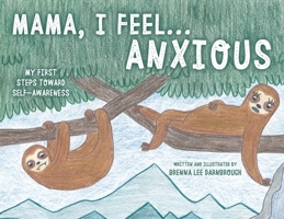 Mama, I Feel... Anxious 0228877172 Book Cover
