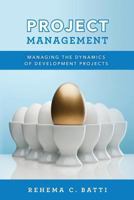 Project Management: Managing the Dynamics of Development Projects 1546873732 Book Cover