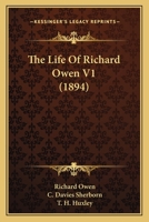 The Life Of Richard Owen V1 1165126699 Book Cover