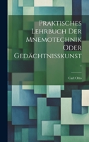 Praktisches Lehrbuch Der Mnemotechnik Oder Ged�chtnisskunst. 1022297996 Book Cover