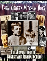 Them Ornery Mitchum Boys 1960415662 Book Cover