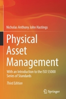 Physical Asset Management: With an Introduction to the ISO 55000 Series of Standards 3030628388 Book Cover