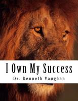 I Own My Success 1535586486 Book Cover