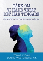 Tänk om vi hade vetat det här tidigare (Swedish Edition) 9174633953 Book Cover