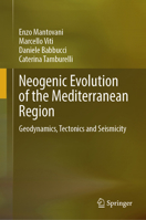 Neogenic Evolution of the Mediterranean Region: Geodynamics, Tectonics and Seismicity 3031621492 Book Cover