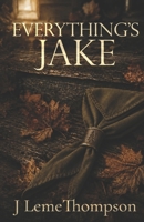 Everything's Jake B0GTYQ32CS Book Cover