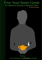 Free Your Inner Genie For Maximum Success in Minimum Time 1105976661 Book Cover