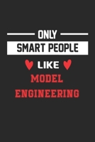 Only Smart People Like Model engineering Notebook - Funny Model engineering Journal Gift: Lined Model engineering lovers Notebook / Journal Gift, 120 Pages, 6x9, Soft Cover, Matte Finish B083XRSDS4 Book Cover