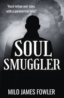 Soul Smuggler B0C2S71RDF Book Cover