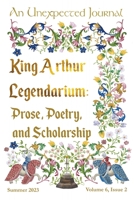 King Arthur Legendarium B0C7Y8RTH5 Book Cover